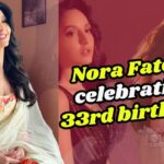 Nora Fatehi Birthday : डांसिंग क्वीन नोरा फतेही ने 33 साल की उम्र में बनाई बॉलीवुड में खास पहचान: डांस करने पर माँ से पिटाई झेलनी पड़ी थी नोरा फतेही को