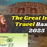 The Great Indian Travel Bazaar 2025: 14 वां ग्रेट इंडियन ट्रैवल बाज़ार 4-6 मई तक होगा आयोजितः मीट इन इंडिया कॉन्क्लेव रहेगी खास, 55 देशों के टूअर ऑपरेटर्स करेंगे शिरकत